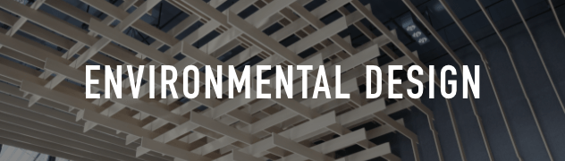 ENVIRONMENTAL DESIGN